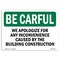 Signmission OSHA, We Apologize For Building Construction, 14in X 10in Rigid Plastic, OS-BC-P-1014-L-10068 OS-BC-P-1014-L-10068 - alternate 1